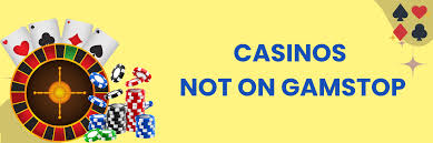 Exploring Casino Sites Not on Gamstop Your Guide to Online Gaming Freedom
