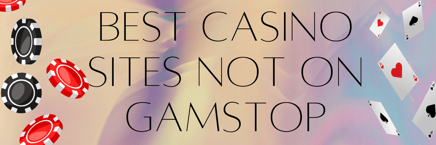 Exploring Casino Sites Not on Gamstop Your Guide to Online Gaming Freedom