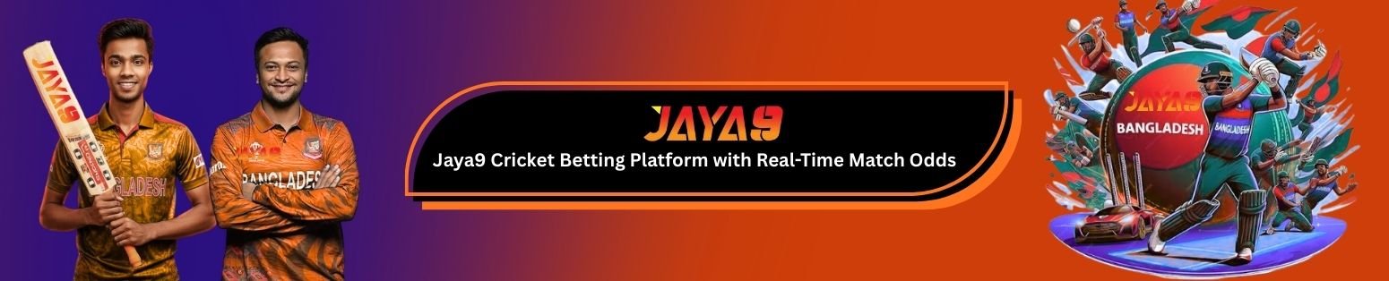 Jaya 9 Bangladesh Cricket Betting Your Ultimate Guide Jaya 9 Bangladesh Cricket Betting Your Ultimate Guide